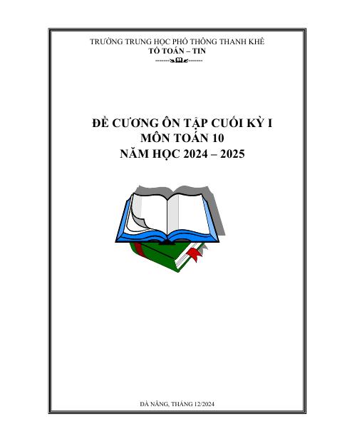 Đề cương cuối kỳ 1 Toán 10 năm 2024 – 2025 trường THPT Thanh Khê – Đà Nẵng